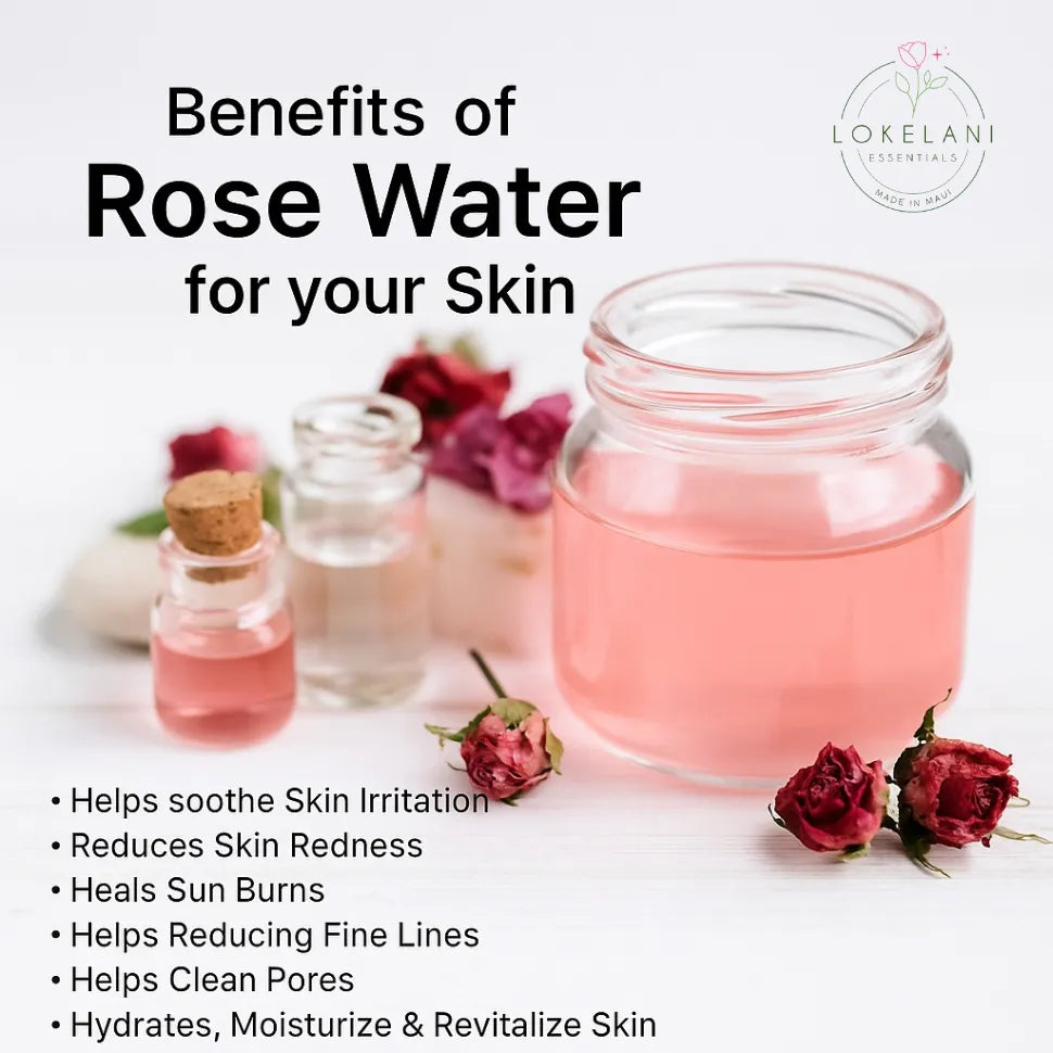 Rose Water Benefits For Skin: Learn With Lokelani Essentials